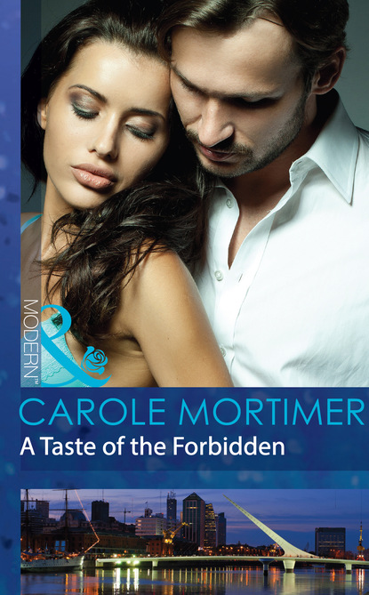 Кэрол Мортимер - A Taste of the Forbidden