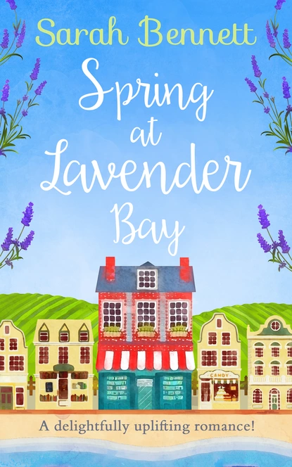 Обложка книги Spring at Lavender Bay, Sarah Bennett