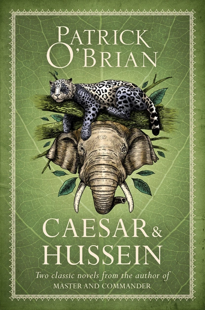 Обложка книги Caesar & Hussein, Patrick O’Brian