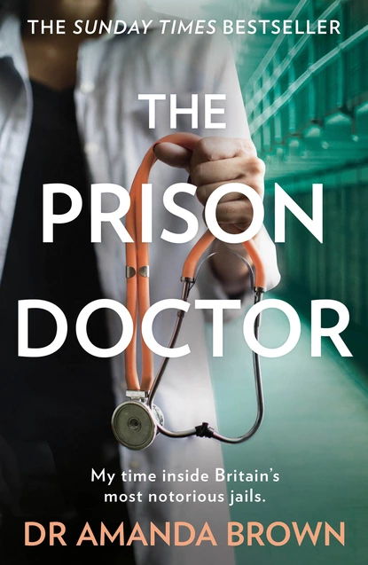 Обложка книги The Prison Doctor, Dr Amanda Brown