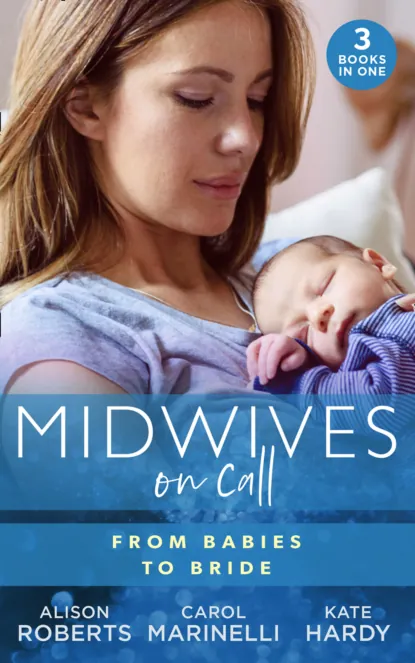 Обложка книги Midwives On Call: From Babies To Bride, Kate Hardy