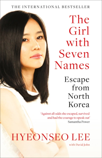 Обложка книги The Girl with Seven Names, Hyeonseo Lee