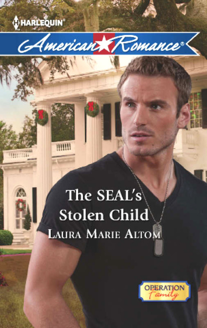 Laura Marie Altom - The SEAL's Stolen Child