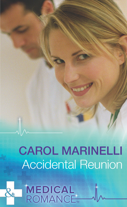 Carol Marinelli - Accidental Reunion