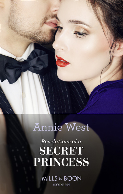 Annie West — Revelations Of A Secret Princess