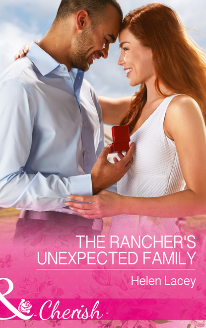 Helen Lacey - The Rancher's Unexpected Family