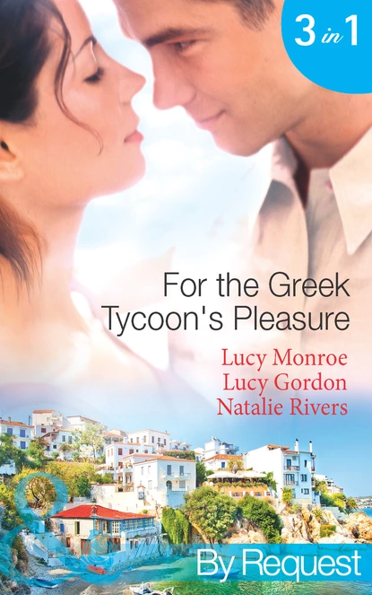 Обложка книги For the Greek Tycoon's Pleasure, Люси Монро