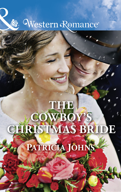 Patricia Johns - The Cowboy's Christmas Bride