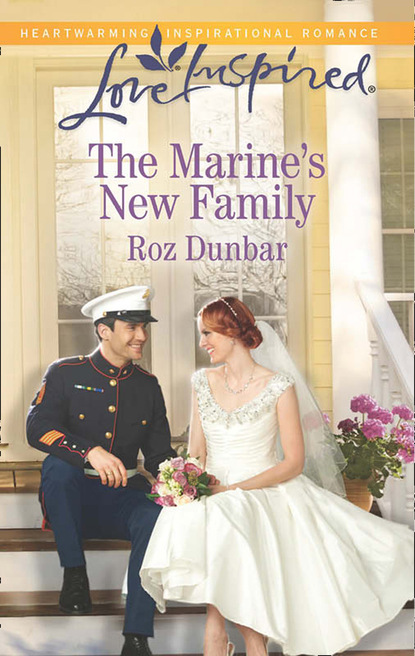 The Marine's New Family (Roz Dunbar). 