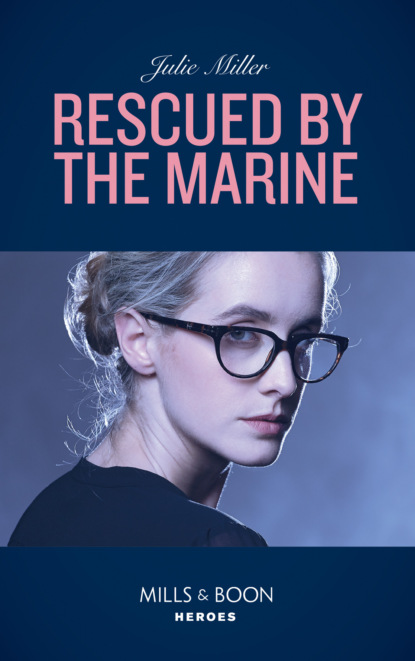 Julie Miller - Rescued By The Marine