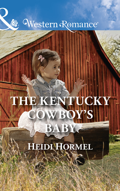 Heidi Hormel - The Kentucky Cowboy's Baby