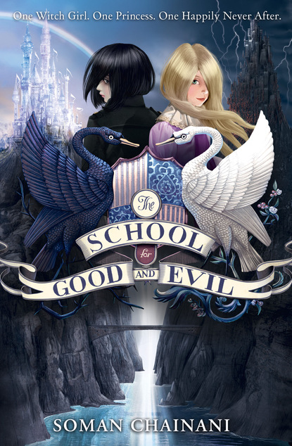 Soman Chainani - The School for Good and Evil
