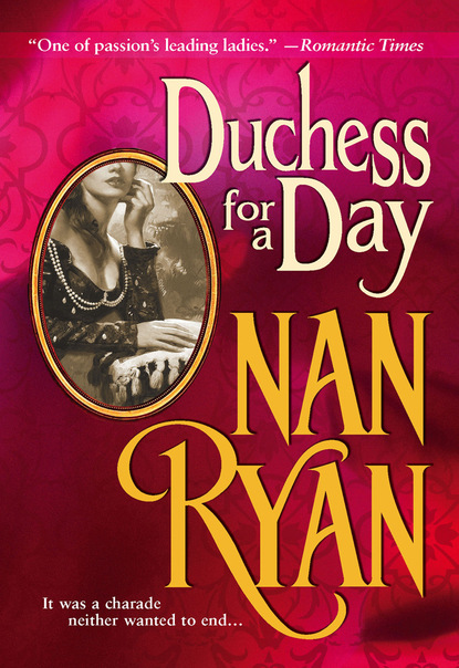 Duchess For A Day (Nan Ryan). 