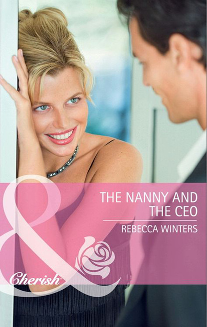 Rebecca Winters - The Nanny and the CEO