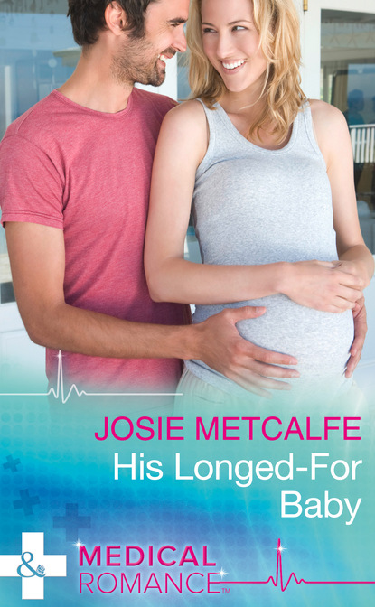 Josie Metcalfe - His Longed-For Baby