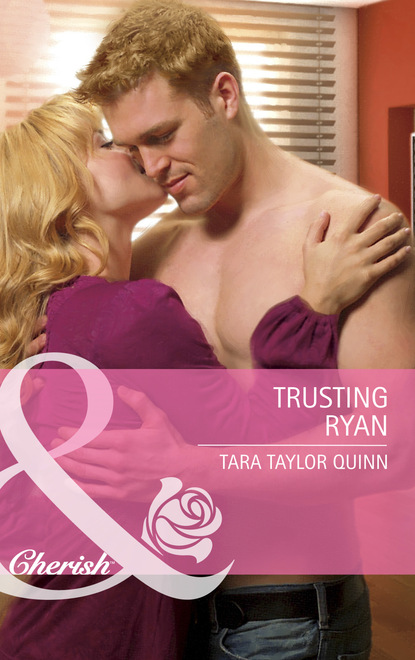 Tara Taylor Quinn - Trusting Ryan