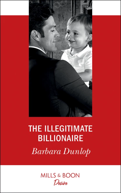 Обложка книги The Illegitimate Billionaire, Barbara Dunlop