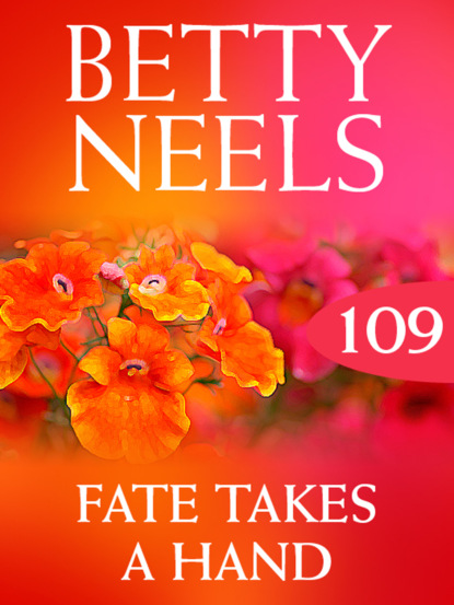 Betty Neels - Fate Takes A Hand