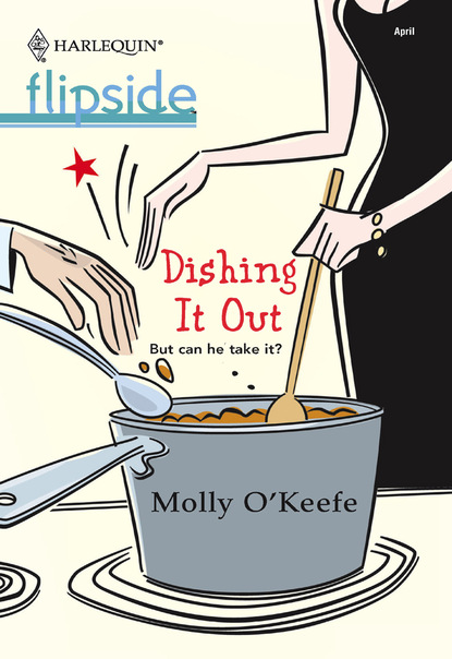 Molly  O'Keefe - Dishing It Out