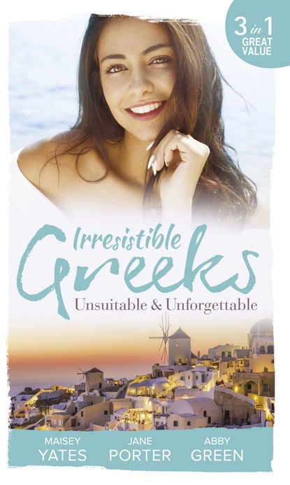 Jane Porter — Irresistible Greeks: Unsuitable and Unforgettable