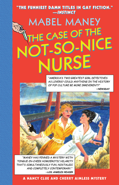 Mabel Maney - The Case Of The Not-So-Nice Nurse