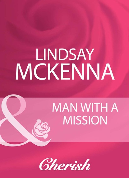 Lindsay McKenna - Man With A Mission