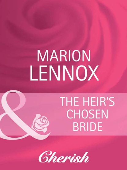 Marion Lennox - The Heir's Chosen Bride