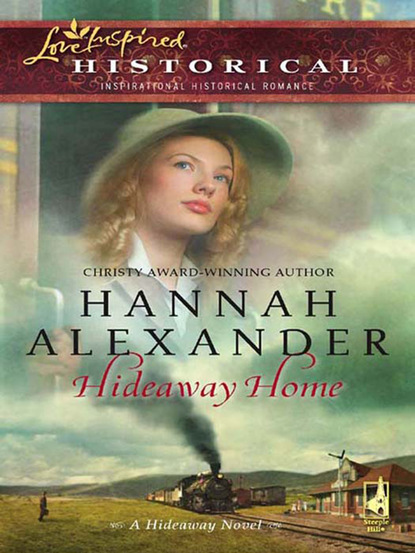 Hannah Alexander - Hideaway Home