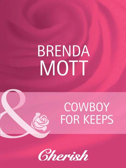 Brenda Mott - Cowboy For Keeps