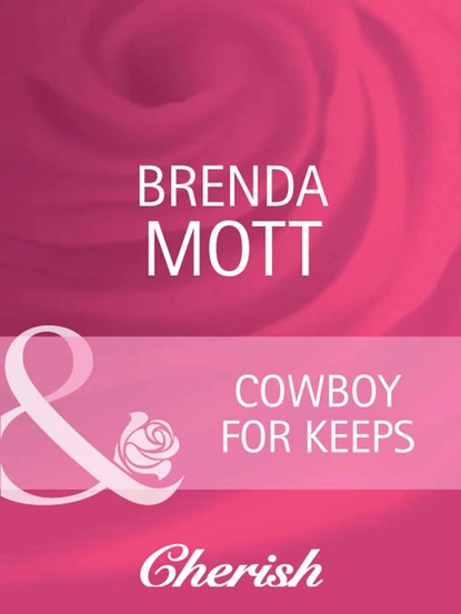 Обложка книги Cowboy For Keeps, Brenda Mott