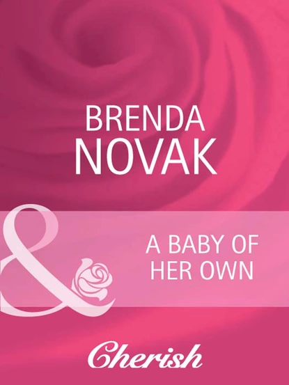 Обложка книги A Baby of Her Own, Brenda Novak