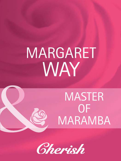 Margaret Way - Master Of Maramba