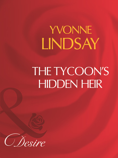 Yvonne Lindsay - The Tycoon's Hidden Heir