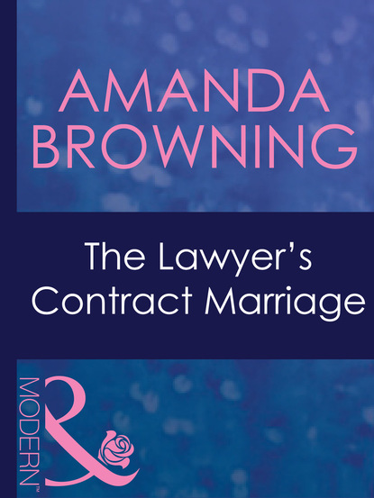 Amanda Browning - The Lawyer's Contract Marriage