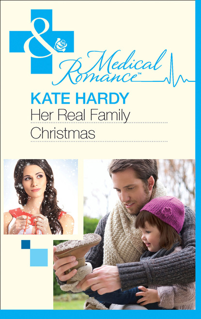 Kate Hardy - Her Real Family Christmas