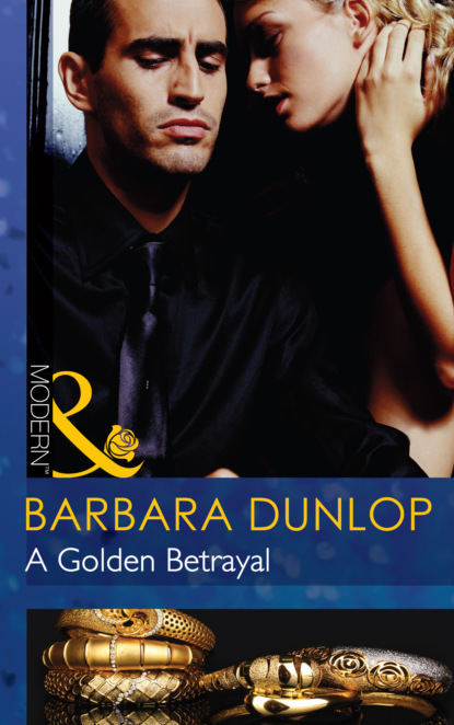 Barbara Dunlop - A Golden Betrayal