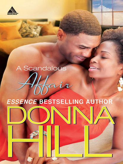 Donna Hill - A Scandalous Affair