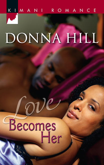 Donna Hill - Love Becomes Her