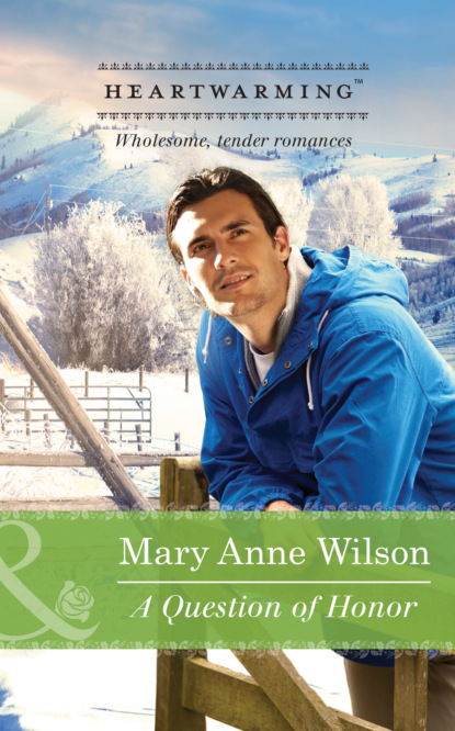 Mary Anne Wilson - A Question Of Honor