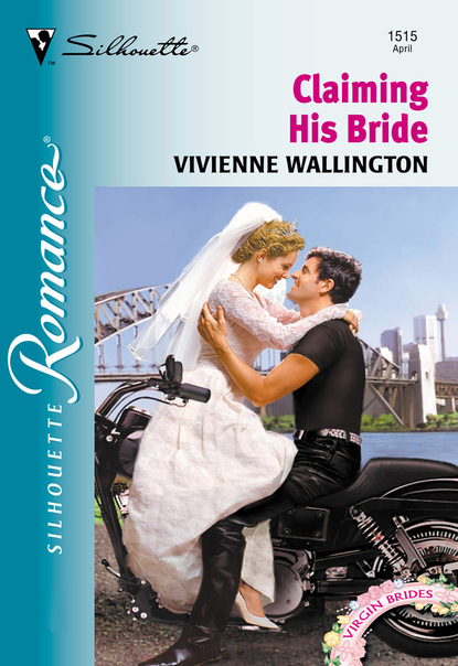 Vivienne Wallington - Claiming His Bride