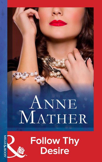 Anne Mather - Follow Thy Desire