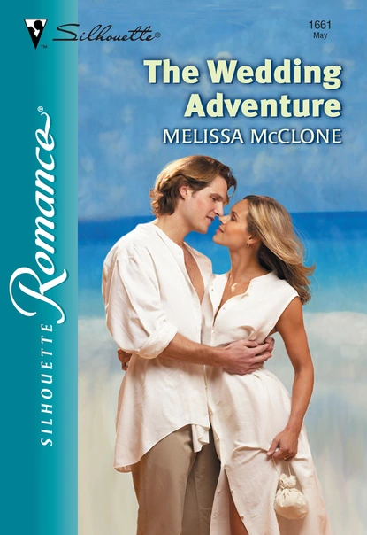 Обложка книги The Wedding Adventure, Melissa Mcclone