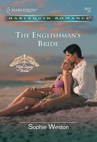 Sophie Weston - The Englishman's Bride