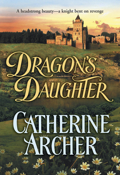 Catherine Archer - Dragon's Daughter