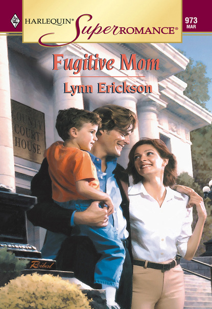 Lynn Erickson - Fugitive Mom