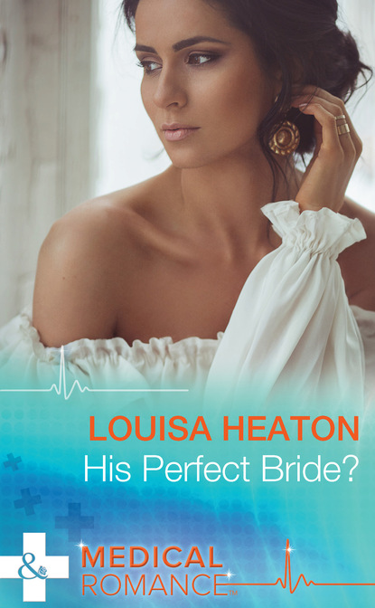 Louisa Heaton - His Perfect Bride?