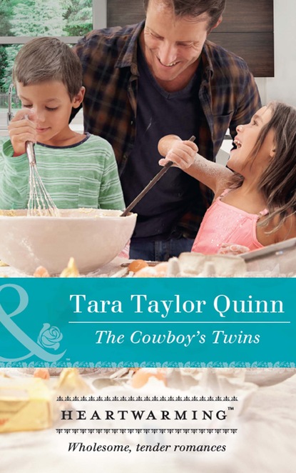Tara Taylor Quinn - The Cowboy's Twins