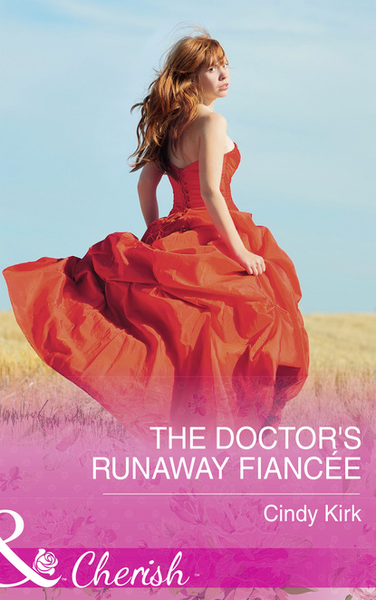 Cindy Kirk - The Doctor's Runaway Fiancée