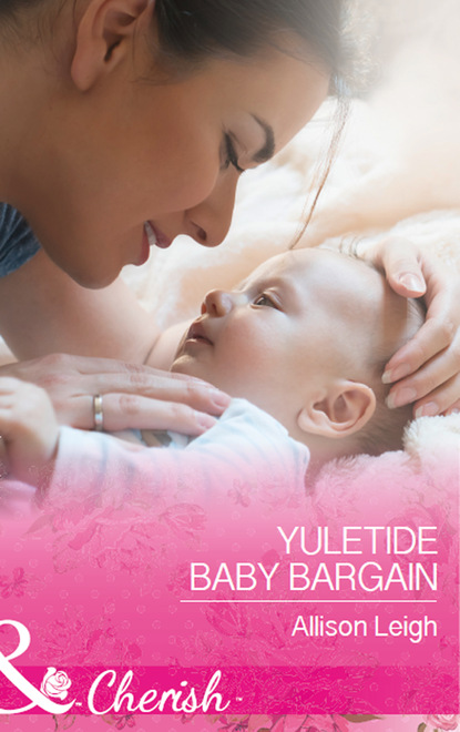 Allison Leigh - Yuletide Baby Bargain