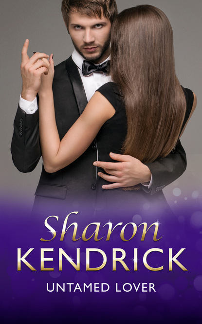 Sharon Kendrick — Untamed Lover